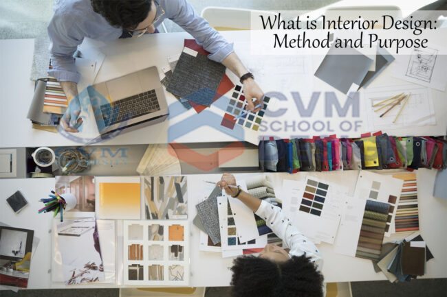CVM-Blog-3 What is Interior Design: Method and Purpose