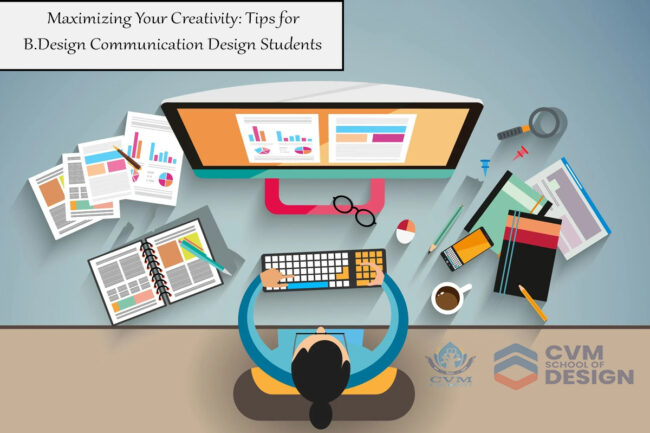 CVM-Blog-12 Maximizing Your Creativity: Tips for B.Design Communication Design Students